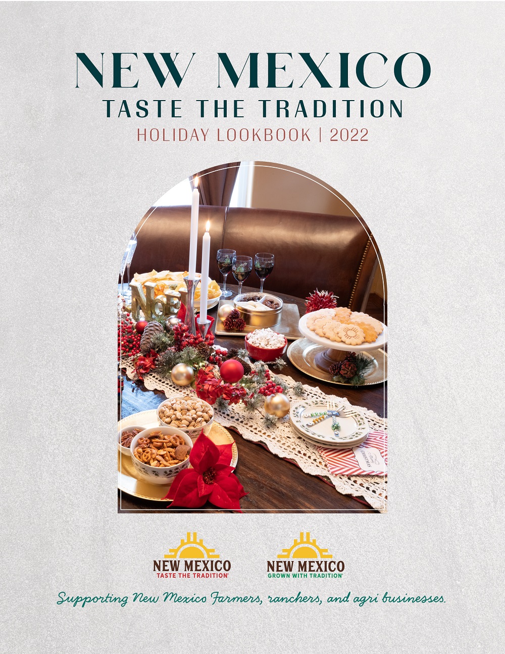 New Mexico Taste the Tradition is in big, green letters at the top of the photo. Beneath it reads Holiday Lookbook 2022 in red letters, followed by a cropped image of a Christmas dining table. The New Mexico – Taste the Tradition/Grown with Tradition logos can be found beneath the red font. Under the logos is a green text that reads Supporting New Mexico farmers, ranchers and agri-businesses. 