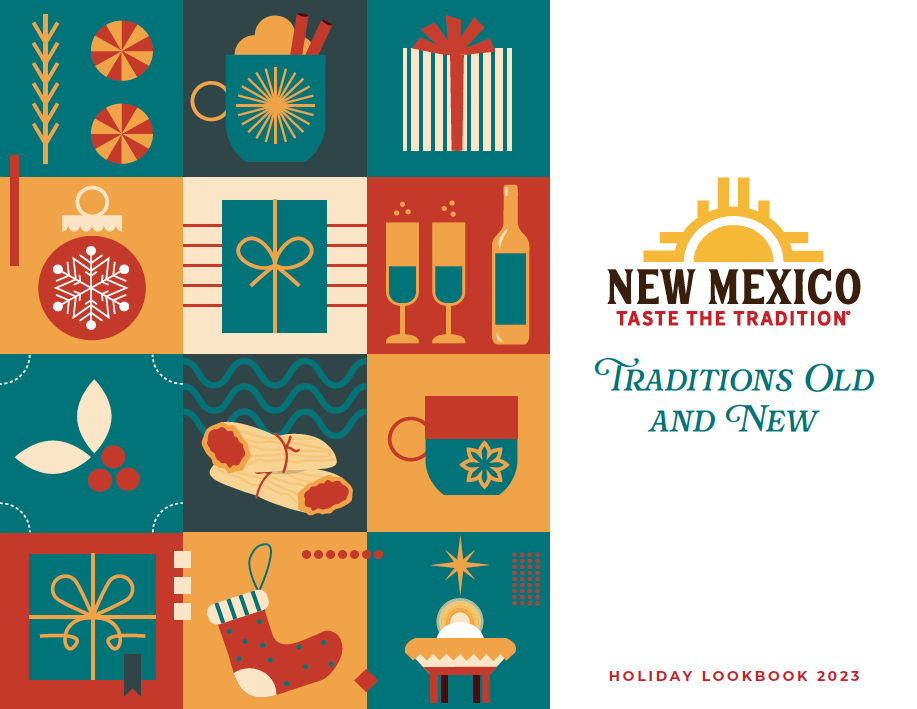 The New Mexico Taste the Tradition logo is in big, black and red letters on the right side of the graphic. Beneath it reads Traditions Old and New in blue letters, followed by Holiday Lookbook 2023 in red letters. The left side of the graphic features images of holiday items, including beverages, gifts, a stocking, a manger, tamales, an ornament, peppermint candy and holly in color combinations of blue, red, yellow and white.