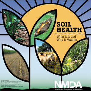 soil health: what it is and why it matters from N M D A (new mexico department of agriculture)